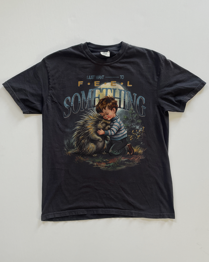 Feel Something T-shirt